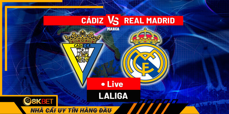 Soi kèo bóng đá trận đấu Cádiz vs Real Madrid