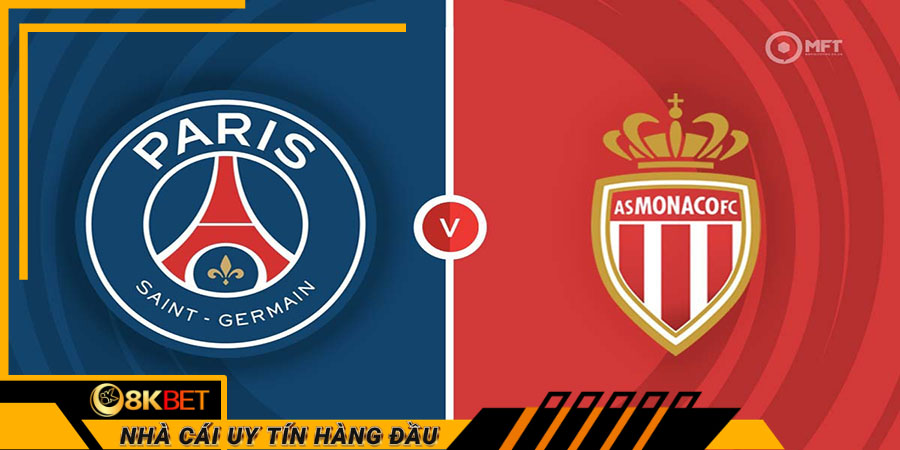 Dự đoán tỷ số trận đấu giữa hai đội PSG vs Monaco