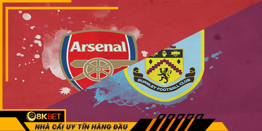 Soi kèo nhà cái trận Arsenal vs Burnley tại 8kbet