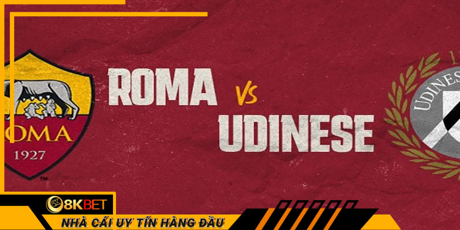 Soi kèo nhà cái trận đấu giữa Roma vs Udinese