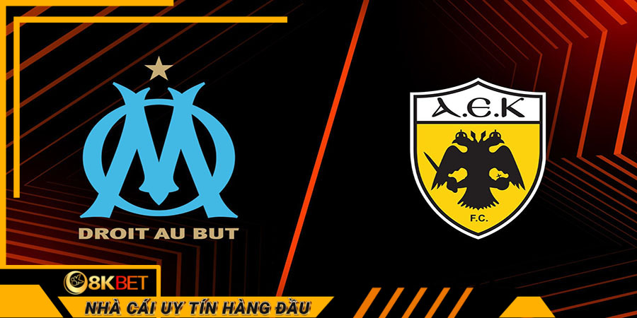 Thông tin về tỷ lệ cược trận đấu AEK vs Marseille